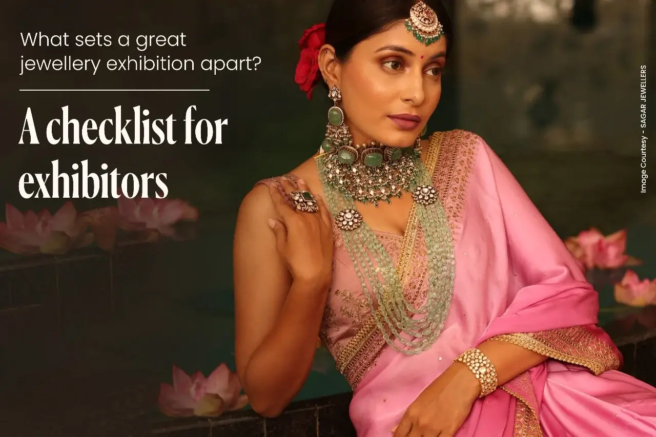 What sets a great jewellery exhibition apart? A checklist for exhibitors